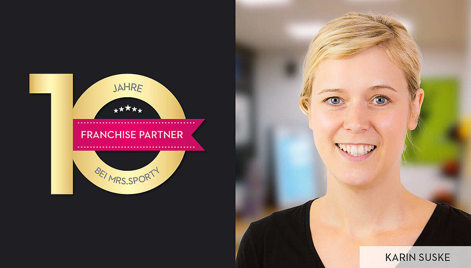 Franchise Jubiläum mit Karin Suske